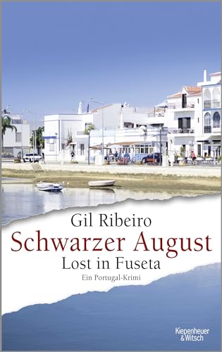 Schwarzer August: Lost in Fuseta. Ein Portugal-Krimi