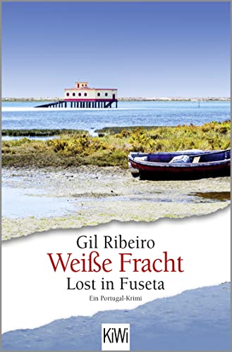 Weiße Fracht: Lost in Fuseta. Ein Portugal-Krimi