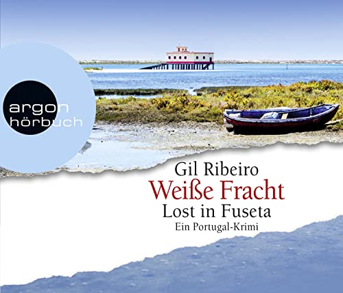 Weiße Fracht: Lost in Fuseta. Ein Portugal-Krimi