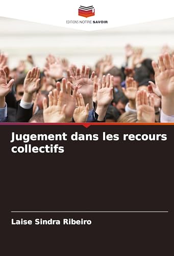 Jugement dans les recours collectifs: DE von Editions Notre Savoir