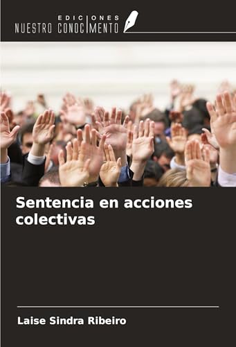 Sentencia en acciones colectivas von Ediciones Nuestro Conocimiento