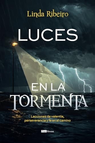 Luces en la tormenta: Lecciones de valentía, perseverancia y fe en el camino von PanHouse