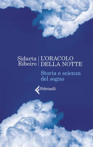 L'oracolo della notte. Storia e scienza del sogno (Varia)