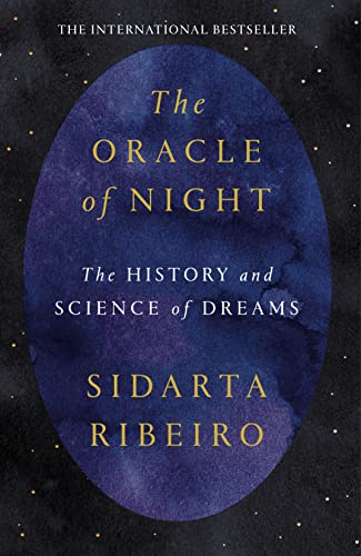 The Oracle of Night: The history and science of dreams