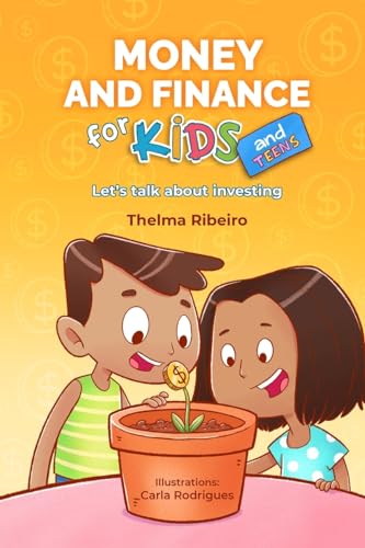 Money and Finance for Kids and Teens: Let's talk about investing von Bowker