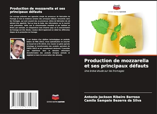 Production de mozzarella et ses principaux défauts: Une brève étude sur les fromages von Editions Notre Savoir