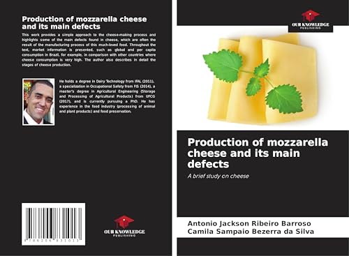 Production of mozzarella cheese and its main defects: A brief study on cheese von Our Knowledge Publishing