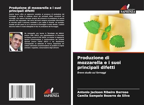 Produzione di mozzarella e i suoi principali difetti: Breve studio sui formaggi von Edizioni Sapienza