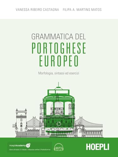 Grammatica del portoghese europeo. Morfologia, sintassi ed esercizi. Con ebook. Con espansione online. Con file audio per il download (Grammatiche) von Hoepli
