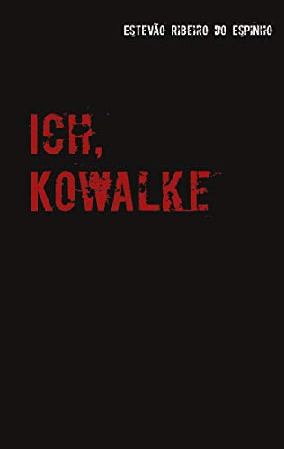 Ich, Kowalke von Books on Demand