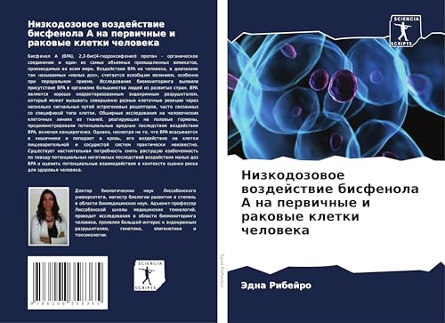 Nizkodozowoe wozdejstwie bisfenola A na perwichnye i rakowye kletki cheloweka von Sciencia Scripts
