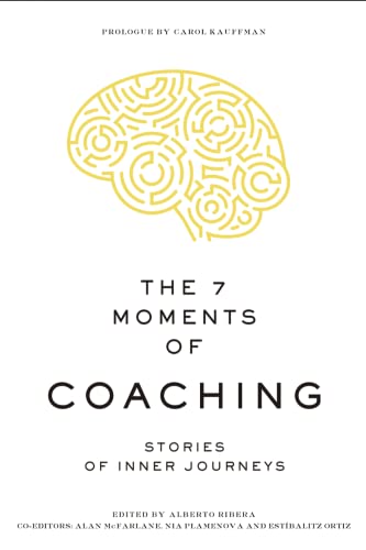 The 7 moments of coaching: Stories of inner journeys von Reverté Management (REM)