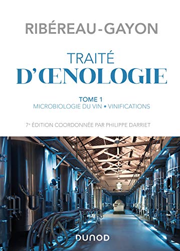 Traité d'oenologie - Tome 1 - 7e éd.: Microbiologie du vin. Vinifications von DUNOD