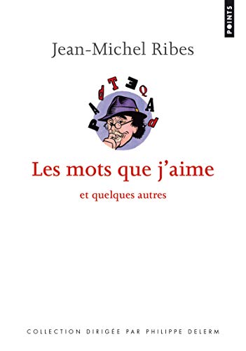 Mots Que J'Aime. Et Quelques Autres(les)
