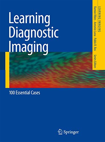 Learning Diagnostic Imaging: 100 Essential Cases (Learning Imaging) von Springer
