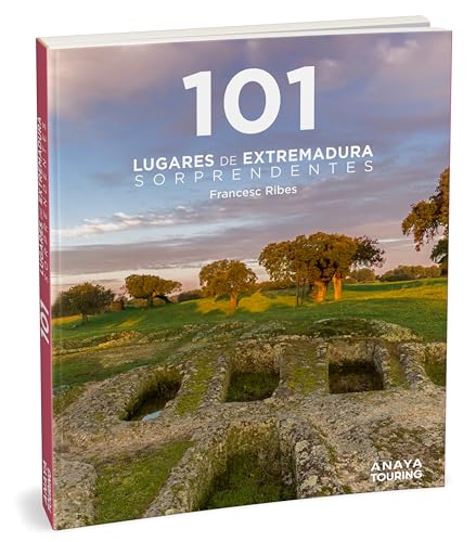 101 Lugares de Extremadura sorprendentes (Guías Singulares) von Anaya Touring