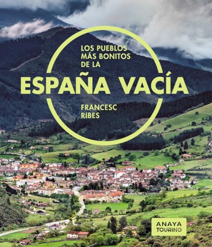 Los pueblos más bonitos de la España vacía (Guías Singulares)