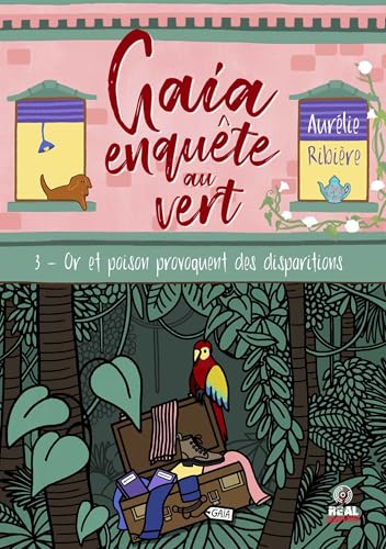 Or et poison provoquent des disparitions: Gaia enquête au vert - T03 von ALTER REAL ED