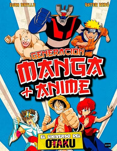 Generación manga + anime: El universo del otaku Generación manga + anime: El universo del otaku von Ma Non Troppo