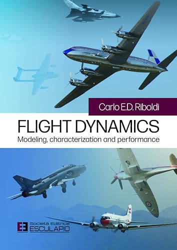 Flight Dynamics: Modeling, Characterization and Performance Flight Dynamics: Modeling, Characterization and Performance