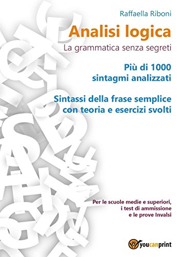 Analisi logica. La grammatica senza segreti (Youcanprint Self-Publishing) von Youcanprint Self-Publishing