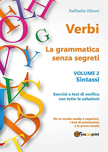 Verbi. La grammatica senza segreti. Volume 2. Sintassi (Youcanprint Self-Publishing) von Youcanprint Self-Publishing