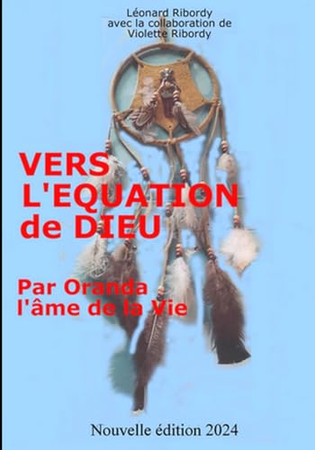 VERS L’EQUATION DE DIEU: Par Oranda l’Âme de la vie von Independently published