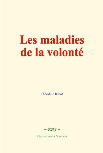 Les maladies de la volonté Les maladies de la volonté von Humanités et Sciences - Editions le Mono