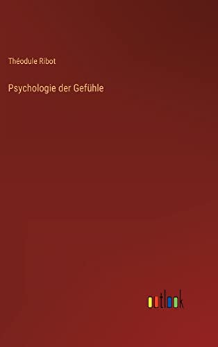 Psychologie der Gefühle von Outlook Verlag