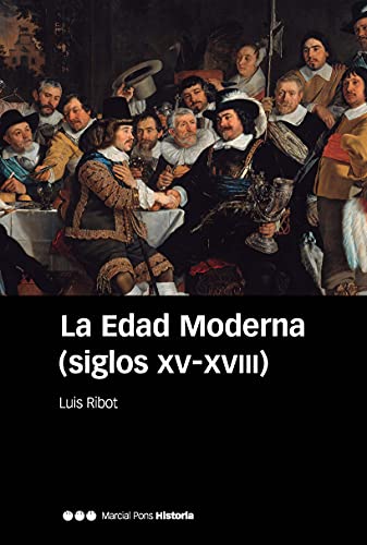 La Edad Moderna (siglos XV-XVIII) 6ª ed. (Manuales) von Marcial Pons Ediciones de Historia, S.A.