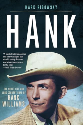Hank: The Short Life and Long Country Road of Hank Williams von LIVERIGHT