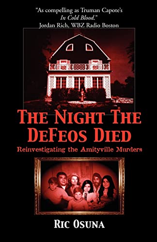 The Night the DeFeos Died: Reinvestigating the Amityville Murders von Booksurge Publishing