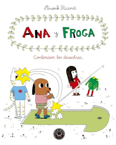 Ana y froga, tomo 4: Continúan los desastres... (Blackie Little) von BLACKIE BOOKS