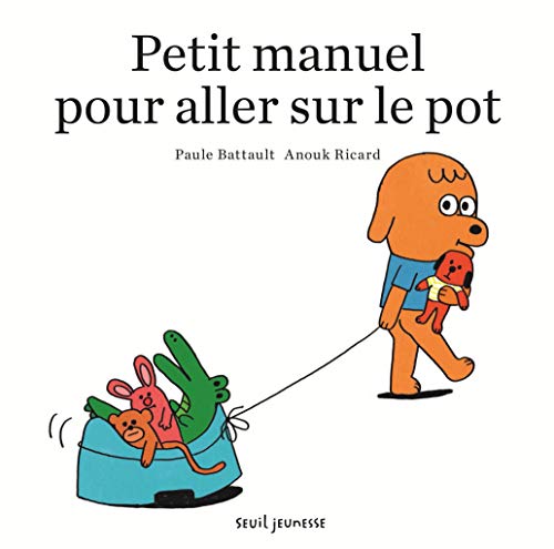 Petit manuel pour aller sur le pot von Seuil