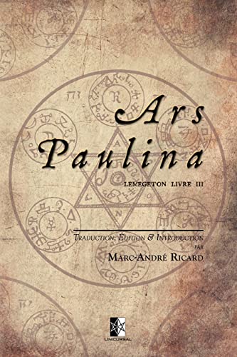 Ars Paulina: Lemegeton Livre III von Unicursal