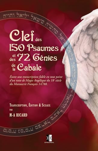 Clef des 150 Psaumes et des 72 Génies de la Cabale Clef des 150 Psaumes et des 72 Génies de la Cabale