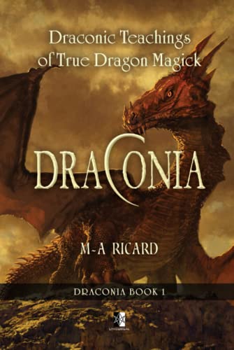 Draconia: Draconic Teachings of True Dragon Magick