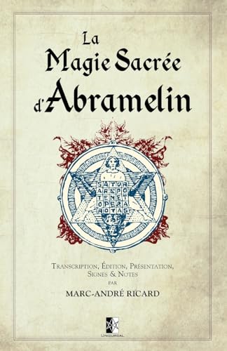 La Magie Sacrée d'Abramelin La Magie Sacrée d'Abramelin von Unicursal