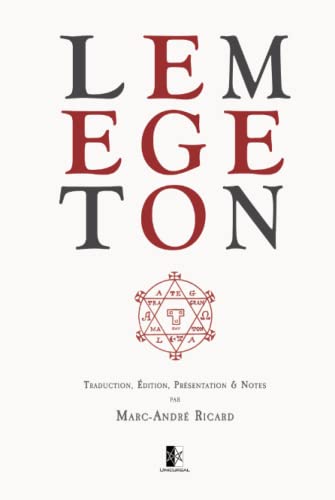 Lemegeton: Petite Clé du Roi Salomon — Clavicula Salomonis Regis