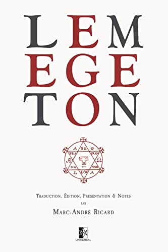 Lemegeton: Petite Clé du Roi Salomon — Clavicula Salomonis Regis von Unicursal