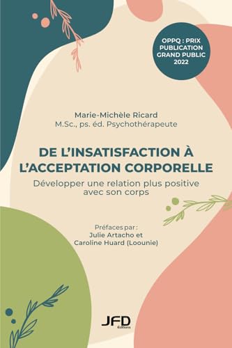 De l’insatisfaction à l’acceptation corporelle: Développer une relation plus positive avec son corps