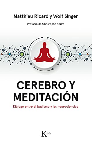 Cerebro Y Meditación: Diálogo Entre El Budismo Y Las Neurociencias (Ensayo)