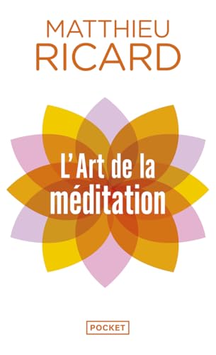 L'art de la meditation: Pourquoi méditer ? Sur quoi ? Comment ? L'art de la meditation: Pourquoi méditer ? Sur quoi ? Comment ? von Pocket