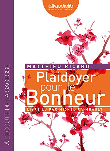 Plaidoyer pour le bonheur: Livre audio 1CD MP3 Plaidoyer pour le bonheur: Livre audio 1CD MP3 von AUDIOLIB
