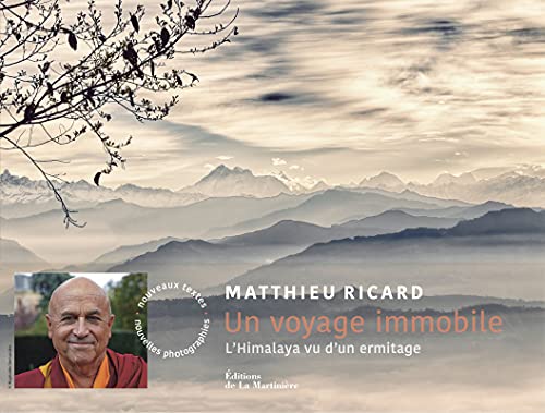 Un voyage immobile (nvelle édition): L'Himalaya vu d'un ermitage