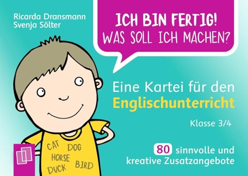 Eine Kartei für den Englischunterricht – Klasse 3/4: 80 sinnvolle und kreative Zusatzangebote (Ich bin fertig! Was soll ich machen?) von Verlag An Der Ruhr