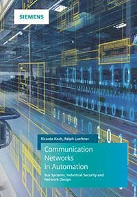 Communication Networks in Automation: Bus Systems, Industrial Security and Network Design von Publicis