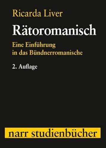 Rätoromanisch: Eine Einführung in das Bündnerromanische (Narr Studienbücher) von Narr Dr. Gunter