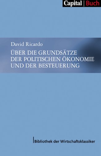 Über die Grundsätze der politischen Ökonomie und der Besteuerung Über die Grundsätze der politischen Ökonomie und der Besteuerung