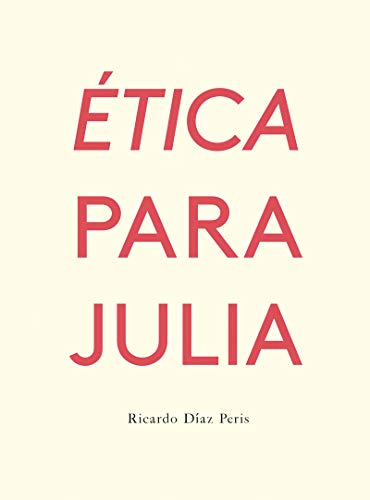 Ética para Julia (Fulgencio Pimentel e hijos, Band 30)
